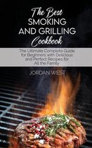 The Best Smoking And Grilling Cookbook
