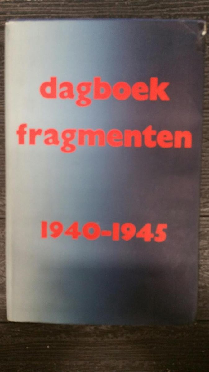 Dagboekfragmenten 1940-1945 - Niod