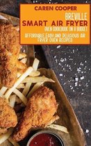Breville Smart Air Fryer Oven Cookbook on a Budget