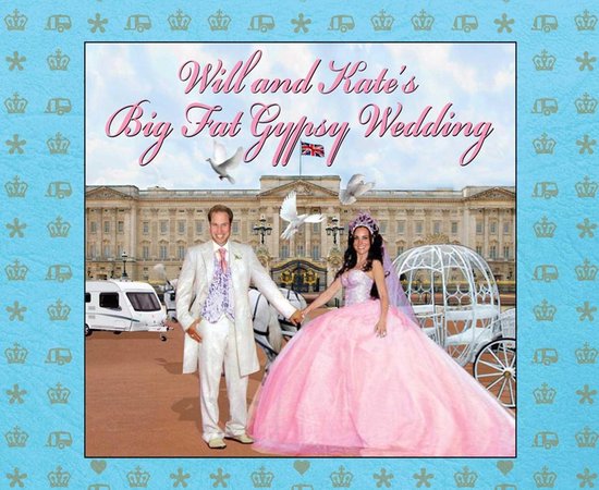 Will and Kate's Big Fat Gypsy Wedding - cover