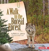 Biomes of North America Second Editions-A Walk in the Boreal Forest, 2nd Edition
