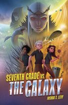 Adventures of the Pss 118- Seventh Grade vs. the Galaxy