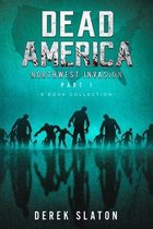 Dead America Collections- Dead America The Northwest Invasion Part One - 6 Book Collection