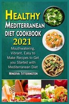 Healthy Mediterranean diet cookbook 2021