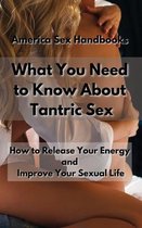 What You Need to Know About Tantric Sex