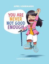 You Are Never Not Good Enough