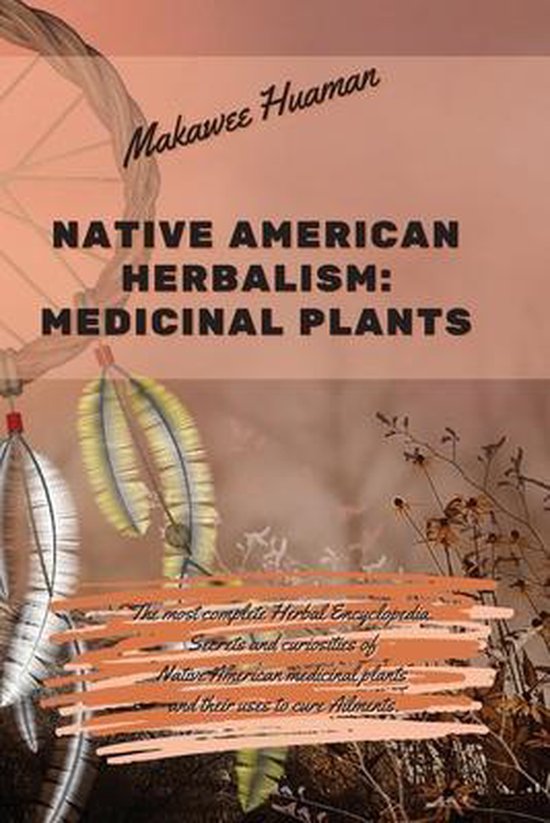 Native American Herbalism- Native American Herbalism Medicinal Plants