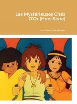 Les Mysterieuses Cites D'Or (Hors Serie)