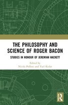 The Philosophy and Science of Roger Bacon