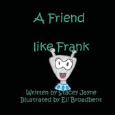 A Friend like Frank