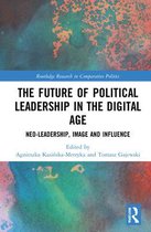 Routledge Research in Comparative Politics-The Future of Political Leadership in the Digital Age