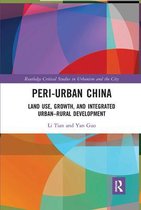 Routledge Critical Studies in Urbanism and the City- Peri-Urban China