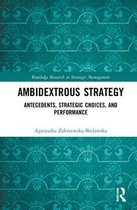 Routledge Research in Strategic Management- Ambidextrous Strategy