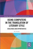 Routledge Advances in Translation and Interpreting Studies- Using Computers in the Translation of Literary Style