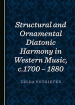 Structural and Ornamental Diatonic Harmony in Western Music, c.1700 - 1880