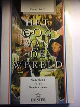 Oog van de wereld: Nederland in de Gouden Eeuw