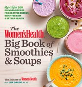 Women's Health - The Women's Health Big Book of Smoothies & Soups