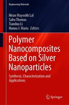 Engineering Materials - Polymer Nanocomposites Based on Silver Nanoparticles