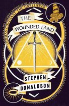 The Wounded Land The Second Chronicles of Thomas Covenant, Book 1