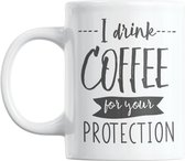 Studio Verbiest - Mok met tekst - Coffee / Koffie - I drink coffee for your protection - 300ml