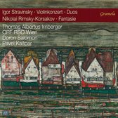 Igor Stravinsky: Violinkonzert; Duos; Nikolai Rimsky-Korsakov: Fantasie