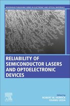 Woodhead Publishing Series in Electronic and Optical Materials - Reliability of Semiconductor Lasers and Optoelectronic Devices