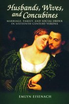 Sixteenth Century Essays & Studies - Husbands, Wives, and Concubines