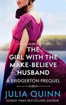 The Girl with the MakeBelieve Husband A Bridgerton Prequel The Rokesbys