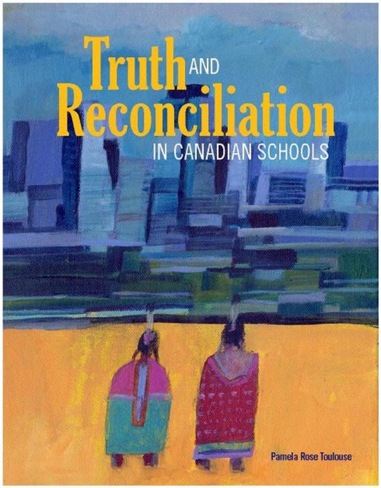 Truth and Reconciliation in Canadian Schools - cover