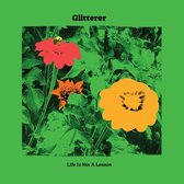 Glitterer - Life Is A Lesson (CD)