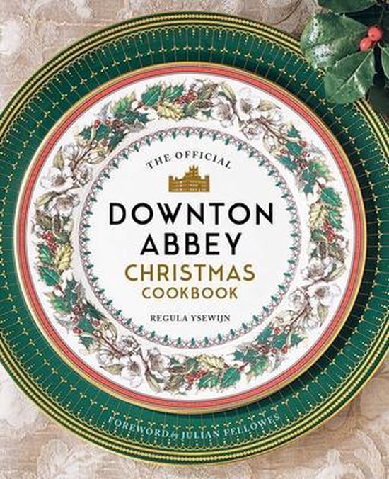 The Official Downton Abbey Christmas Cookbook - cover
