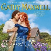 Her First Desire: A Logical Man's Guide to Dangerous Women Novel