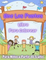 Une Los Puntos: Libro Para Colorear Para Niños a Partir de 5 años