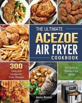 The Ultimate Acezoe Air Fryer Cookbook