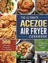 The Ultimate Acezoe Air Fryer Cookbook