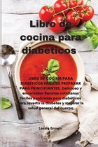 Libro de cocina para diabéticos: LIBRO DE COCINA PARA DIABÉTICOS FÁCIL DE PREPARAR PARA PRINCIPIANTES. Delicioso y encantador Recetas cotidianas fácil