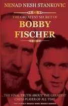 The Greatest Secret of Bobby Fischer (Autographed)