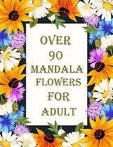 over 90 mandala flowers for adult