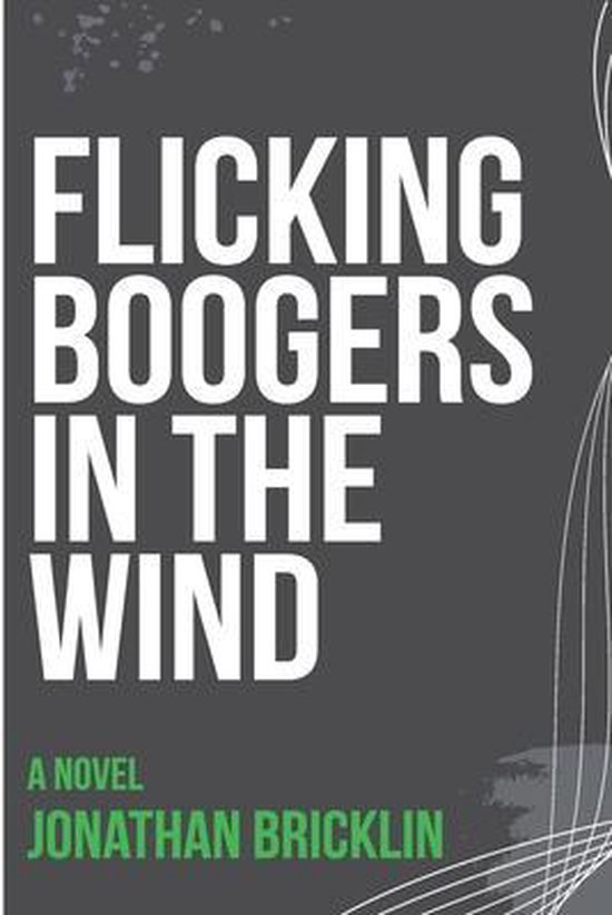 Flicking Boogers in the Wind - cover