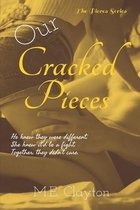 Our Cracked Pieces