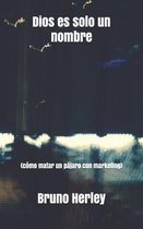 Dios es solo un nombre