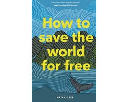 How to Save the World For Free