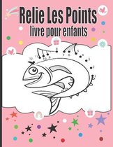 Relie Les Points Livre Pour Enfants