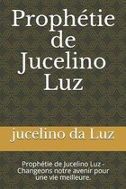 Prophetie de Jucelino Luz