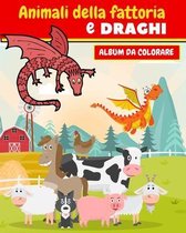 Animali della fattoria e draghi Album da colorare