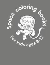 Space coloring books for boys ages 8-12