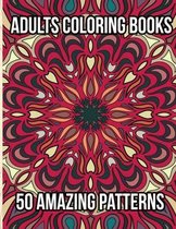 Adults Coloring Books: 50 Amazing Patterns