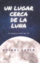 Un Lugar Cerca de La Luna