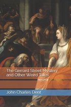 The Gerrard Street Mystery and Other Weird Tales