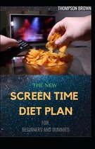 The New Screen Time Diet Plan for Beginners and Dummies